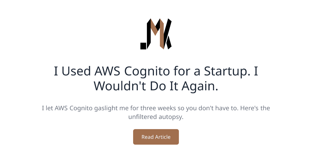 I Used AWS Cognito for a Startup. I Wouldn't Do It Again.